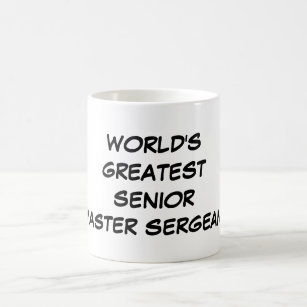 "World's Greatest Senior Master Sergeant" Mug