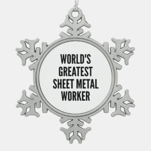 Worlds Greatest Sheet Metal Worker Snowflake Pewter Christmas Ornament