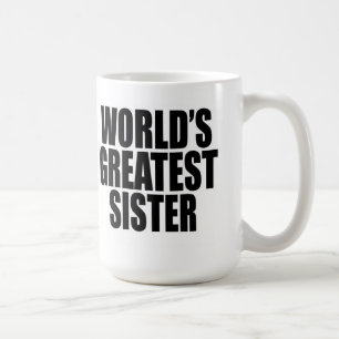 World's Greatest Sister Coffee Mug