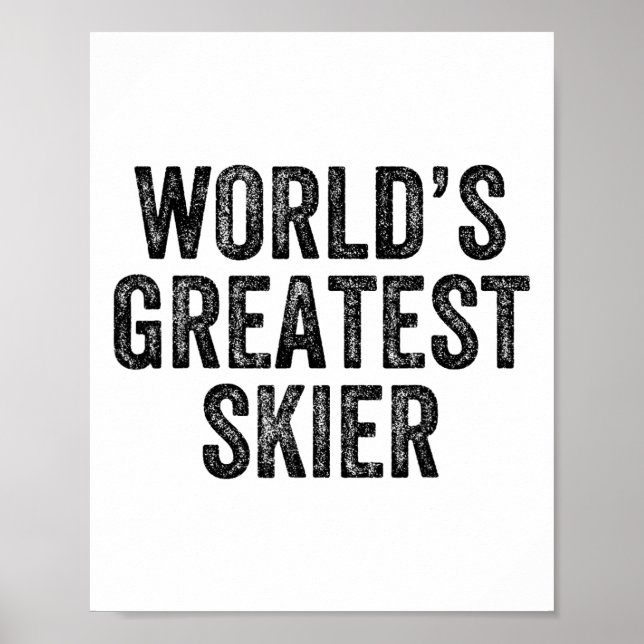World's Greatest Skier Skiing Ski Snowboard Snowbo Poster (Front)