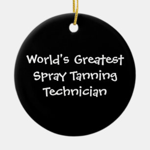 Worlds Greatest Spray Tanning Technician Ceramic Tree Decoration