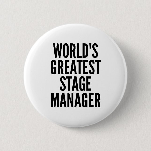 Worlds Greatest Stage Manager 6 Cm Round Badge (Front)