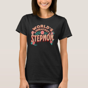 World's Greatest Stepmom  Mummy Mum Mother's Day T-Shirt