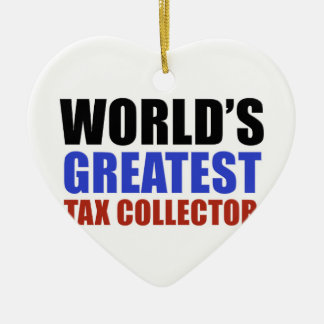 World's greatest Tax collector Ceramic Tree Decoration