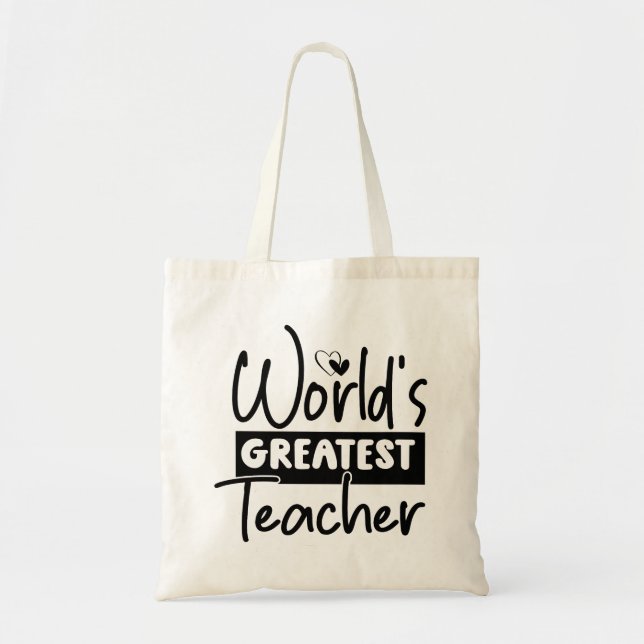 Worlds Greatest Teacher Appreciation Tote Bag (Front)