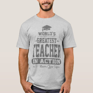 World's Greatest Teacher In Action T-Shirt
