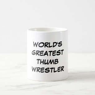 "World's Greatest Thumb Wrestler" Mug