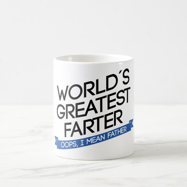 worlds greatest to farter to banner coffee mug (Center)