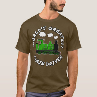 Worlds Greatest Train Driver Railway Enthusiast T-Shirt