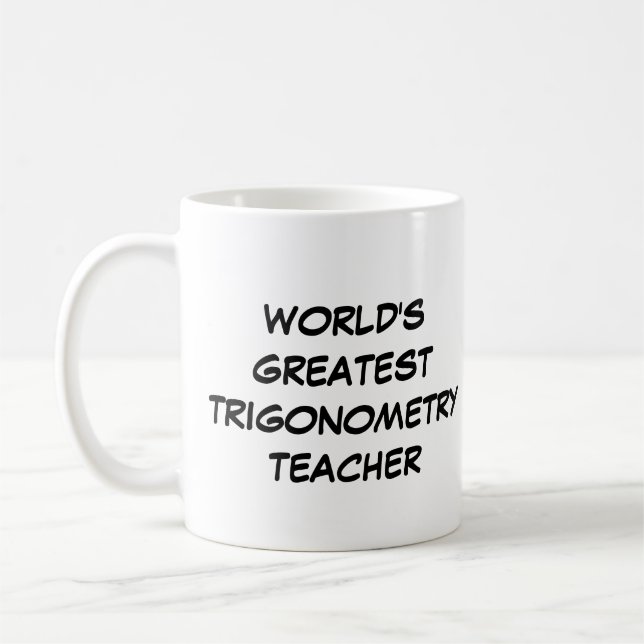 "World's Greatest Trigonometry Teacher" Mug (Left)