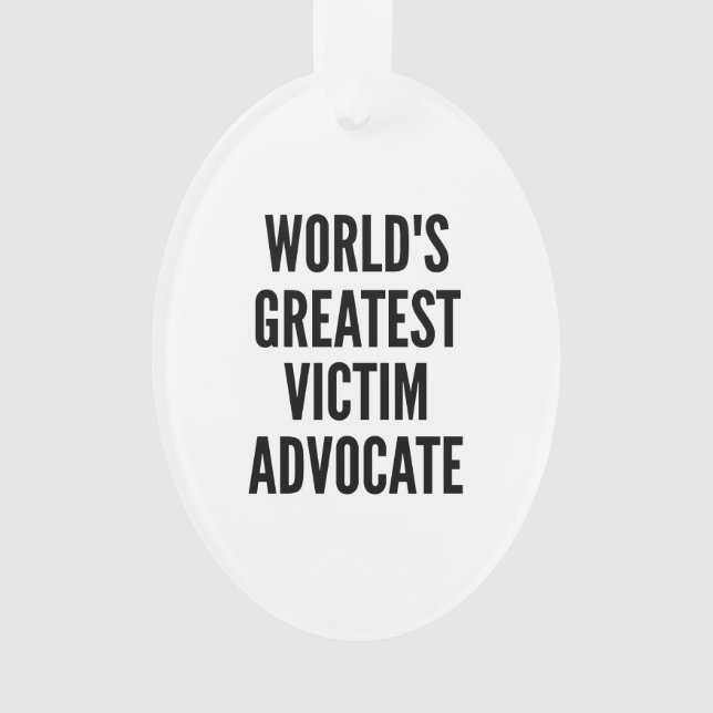 Worlds Greatest Victim Advocate Ornament (Front)