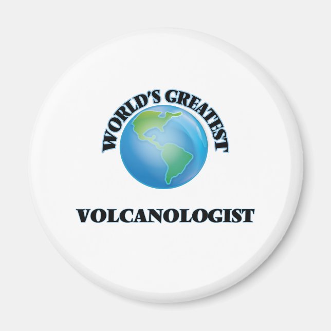 World's Greatest Volcanologist Magnet (Front)