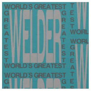 Worlds Greatest Welder Fabric