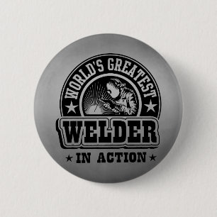 World's Greatest Welder In Action 6 Cm Round Badge