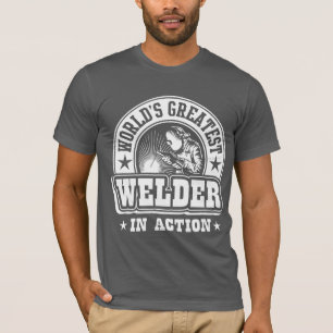 World's Greatest Welder In Action T-Shirt