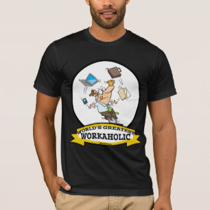 WORLDS GREATEST WORKAHOLIC MEN CARTOON T-Shirt