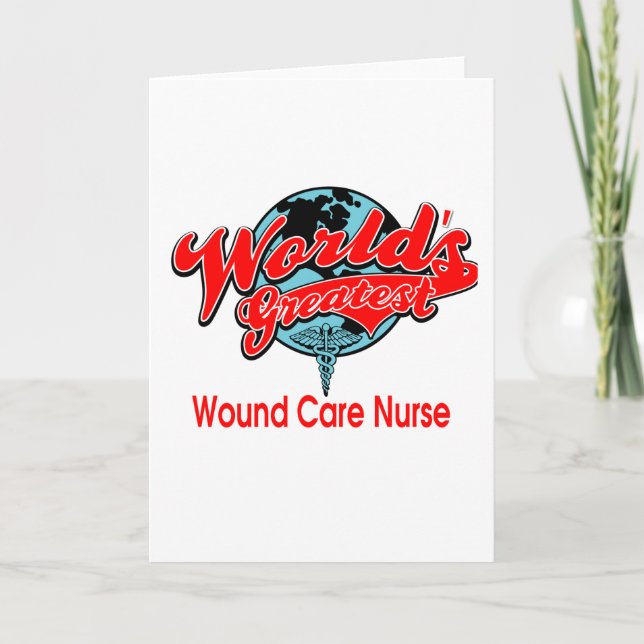 World's Greatest Wound Care Nurse Card (Front)