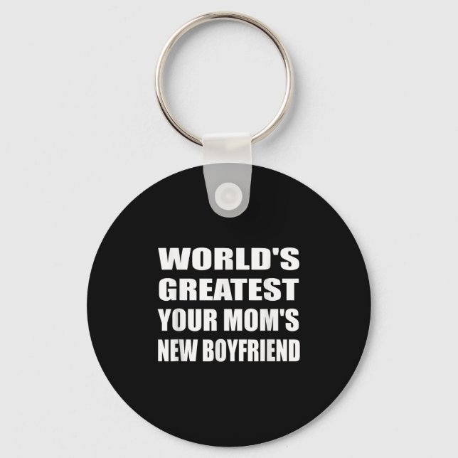 World's Greatest Your Mom's New Boyfriend Humor Sa Key Ring (Front)