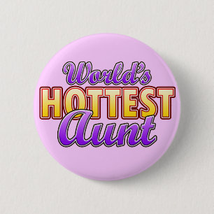 World's Hottest Aunt 6 Cm Round Badge