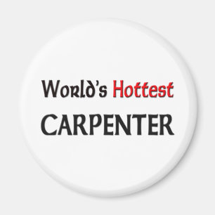 Worlds Hottest Carpenter Magnet