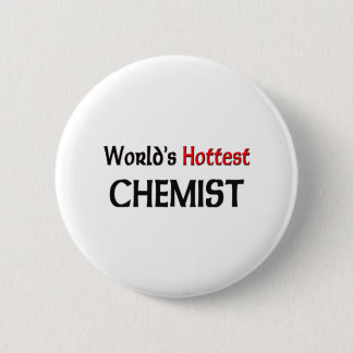 Worlds Hottest Chemist 6 Cm Round Badge