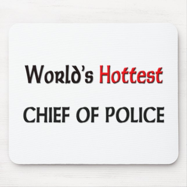 Worlds Hottest Chief Of Police Mouse Mat (Front)