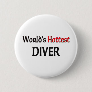 Worlds Hottest Diver 6 Cm Round Badge