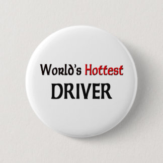 Worlds Hottest Driver 6 Cm Round Badge