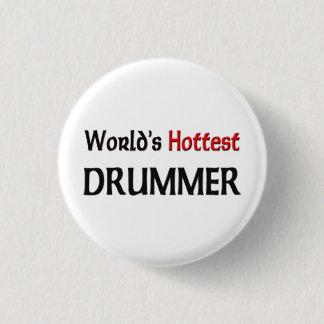 Worlds Hottest Drummer 3 Cm Round Badge