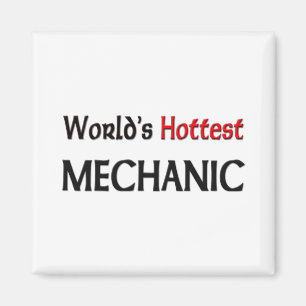 Worlds Hottest Mechanic Magnet