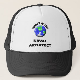 World's Hottest Naval Architect Trucker Hat