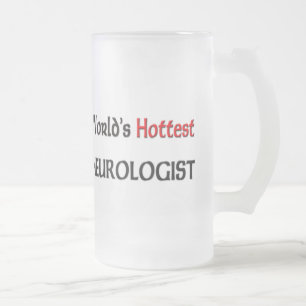 Worlds Hottest Neurologist Frosted Glass Beer Mug