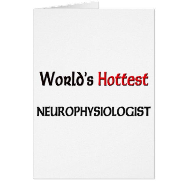 Worlds Hottest Neurophysiologist (Front)