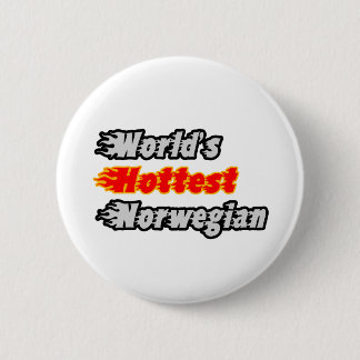 World's Hottest Norwegian 6 Cm Round Badge