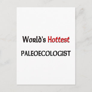 Worlds Hottest Paleoecologist Postcard