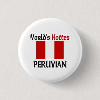 World's Hottest Peruvian 3 Cm Round Badge