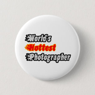 World's Hottest Photographer 6 Cm Round Badge