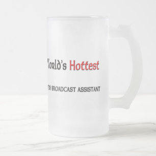 Worlds Hottest Radio Broadcast Assistant Frosted Glass Beer Mug