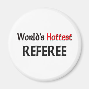 Worlds Hottest Referee Magnet