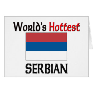World's Hottest Serbian