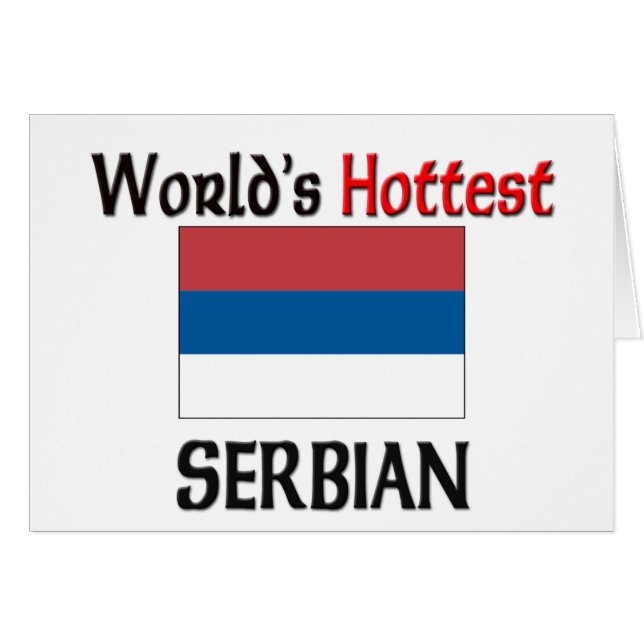 World's Hottest Serbian (Front Horizontal)