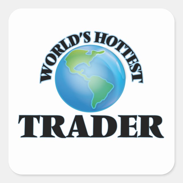 World's Hottest Trader Square Sticker (Front)