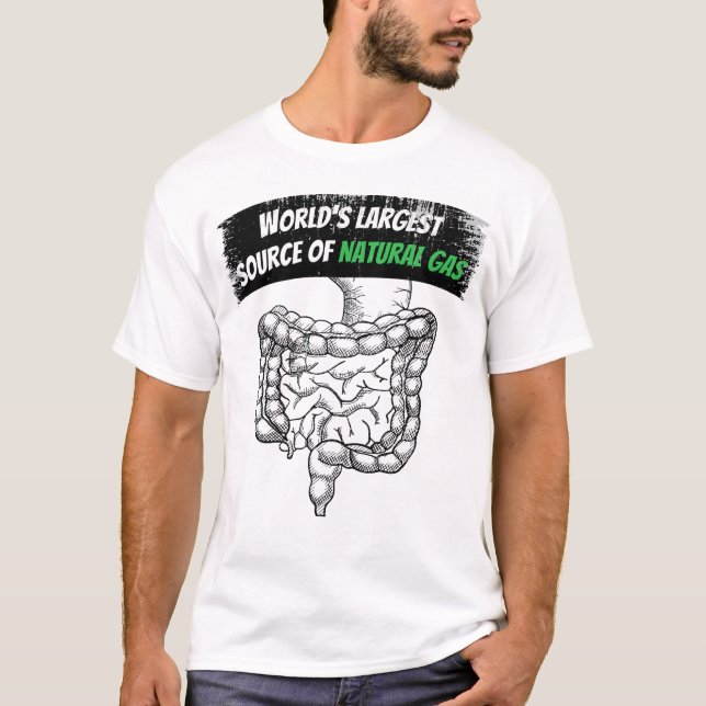 World's Largest Source Of Natural Gas Farting T-Shirt (Front)