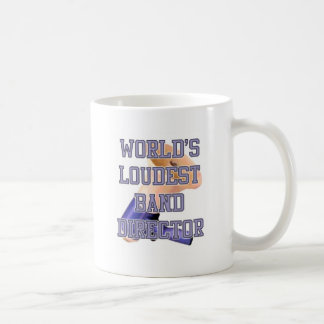 World's Loudest Band Director Coffee Mug