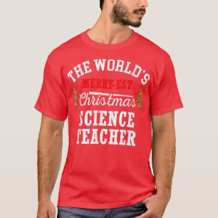 World's Merry-est Christmas Science Teacher, Funny T-Shirt