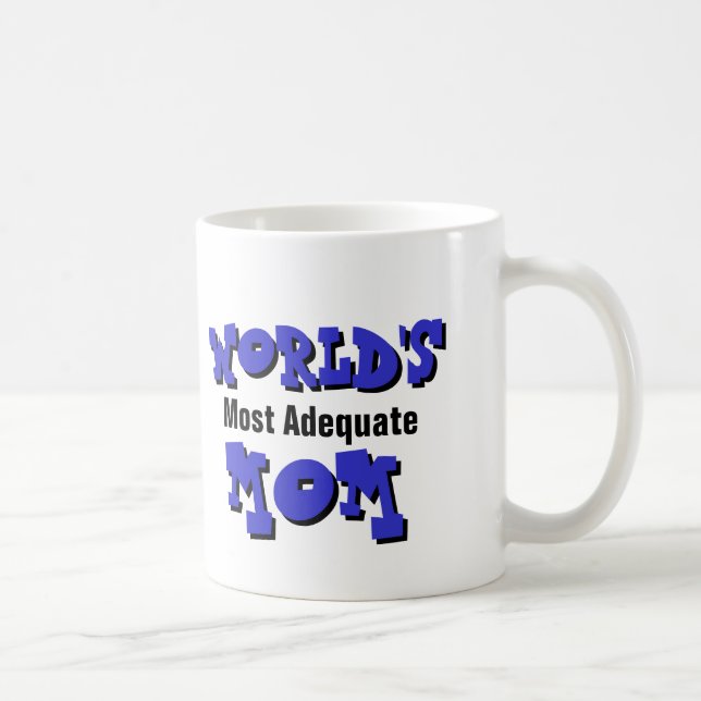 World's Most Adequate Mum Mug (Right)