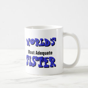 World's Most Adequate Sister Mug