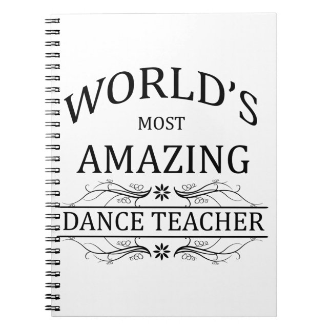 World's Most Amazing Dance Teacher Notebook (Front)