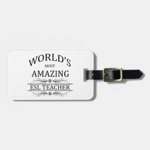 World's Most Amazing ESL Teacher Luggage Tag
