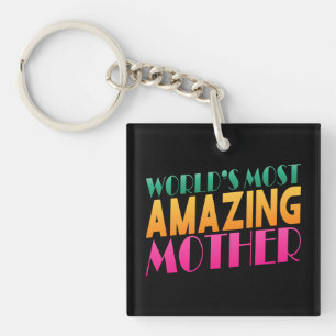 World's Most Amazing Mother's Day   Keychain